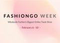 FASHIONGO WEEK ONLINE TRADESHOW FOR B2B WHOLESALE AND DROPSHIPPING BEGINS FEB 6th – 10th